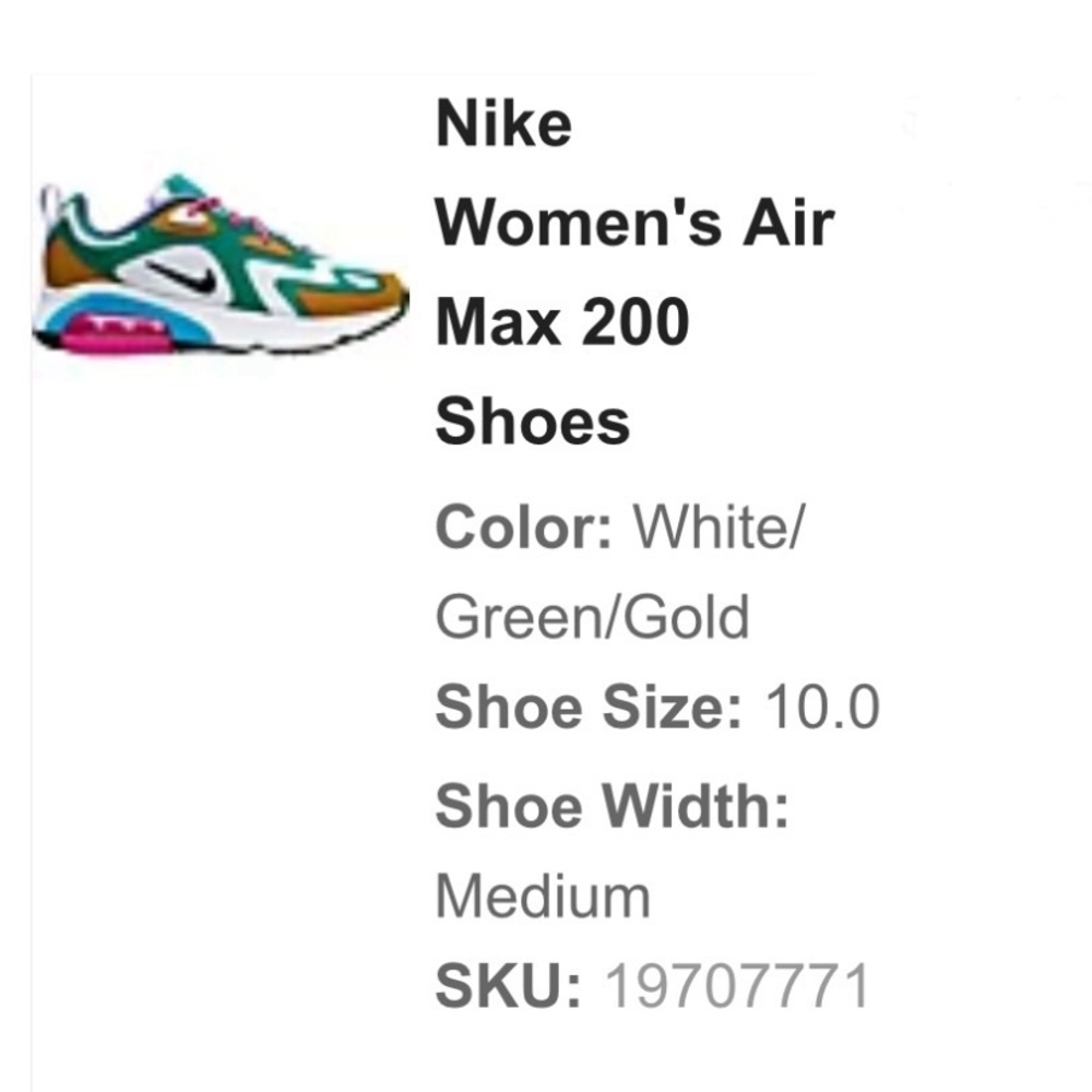 Women's Air Max 200	
Color: White/Green/Gold			
Shoe Size: 10.0			
Shoe Width: M